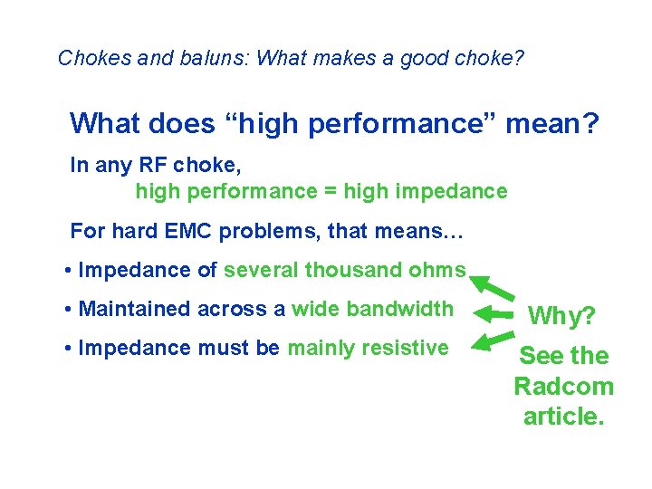 Chokes and baluns: What makes a good choke? What does “high performance” mean? In