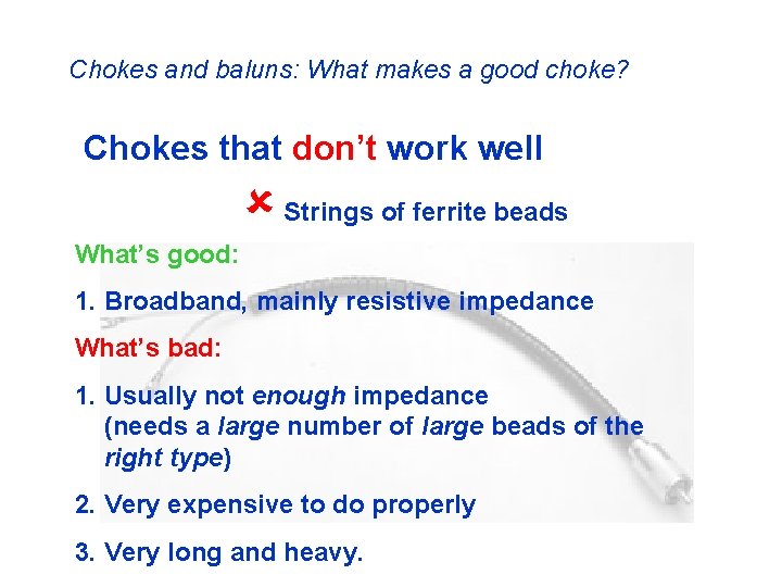 Chokes and baluns: What makes a good choke? Chokes that don’t work well û