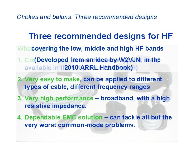 Chokes and baluns: Three recommended designs for HF covering What’s good: the low, middle