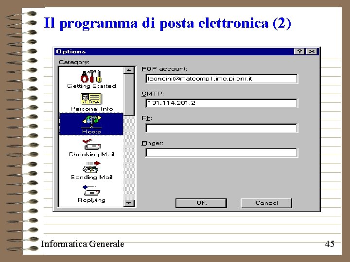 Il programma di posta elettronica (2) Informatica Generale 45 