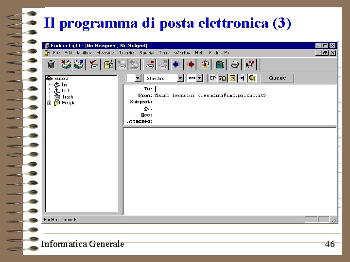 Il programma di posta elettronica (3) Informatica Generale 46 