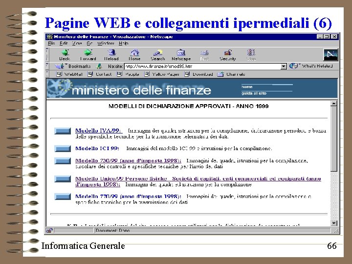 Pagine WEB e collegamenti ipermediali (6) Informatica Generale 66 