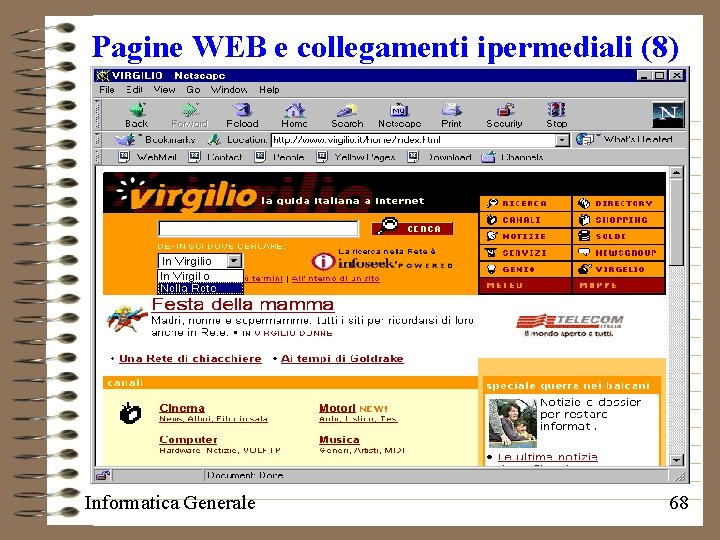 Pagine WEB e collegamenti ipermediali (8) Informatica Generale 68 