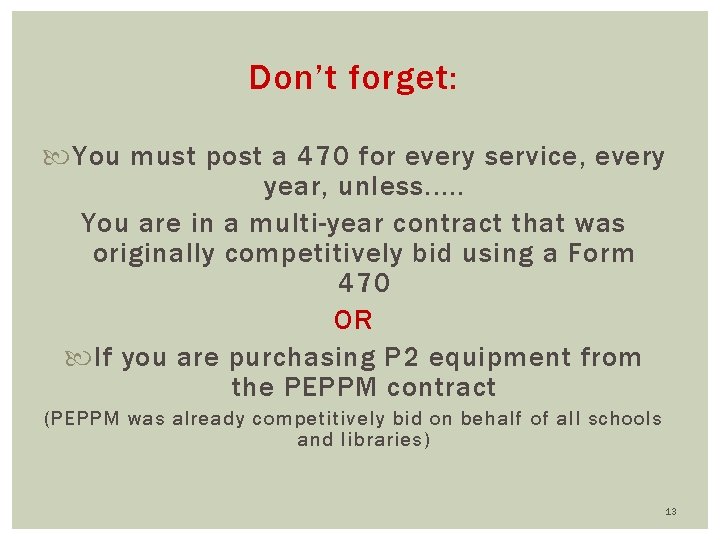 Don’t forget: You must post a 470 for every service, every year, unless. .