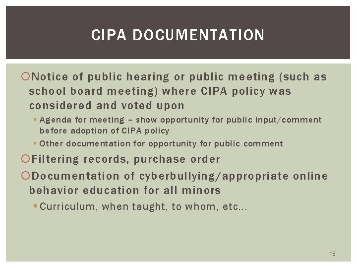 CIPA DOCUMENTATION Notice of public hearing or public meeting (such as school board meeting)