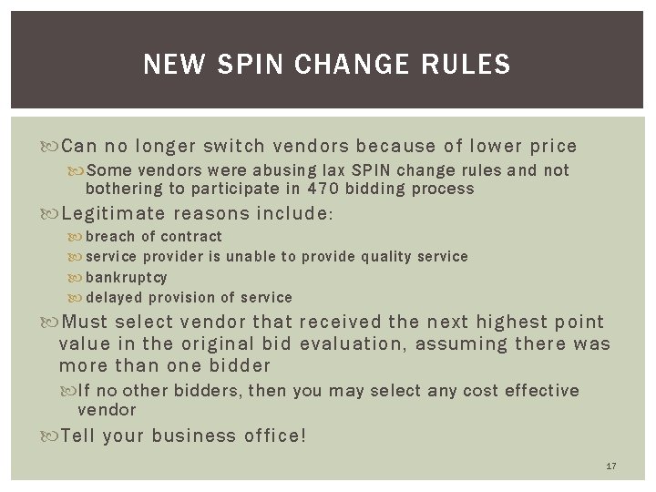 NEW SPIN CHANGE RULES Can no longer switch vendors because of lower price Some