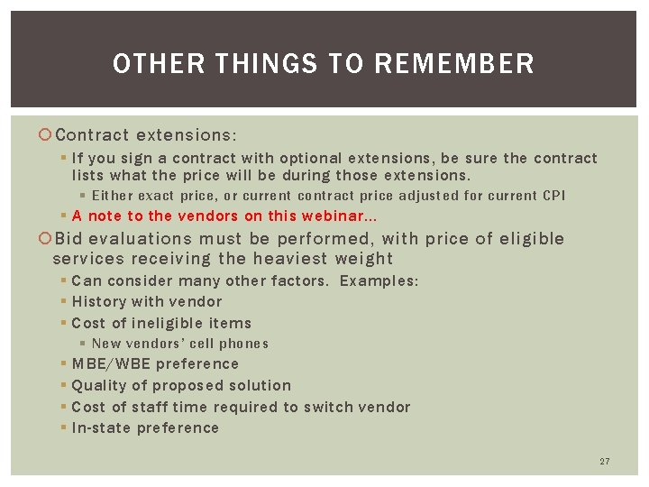 OTHER THINGS TO REMEMBER Contract extensions: § If you sign a contract with optional