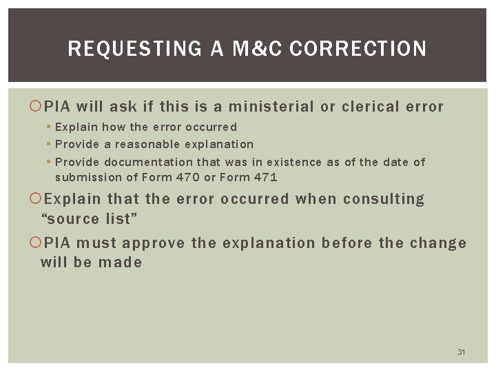 REQUESTING A M&C CORRECTION PIA will ask if this is a ministerial or clerical