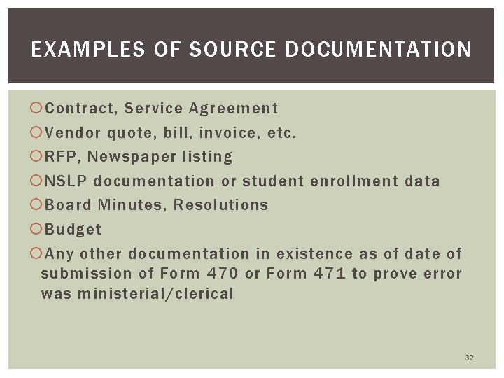 EXAMPLES OF SOURCE DOCUMENTATION Contract, Service Agreement Vendor quote, bill, invoice, etc. RFP, Newspaper