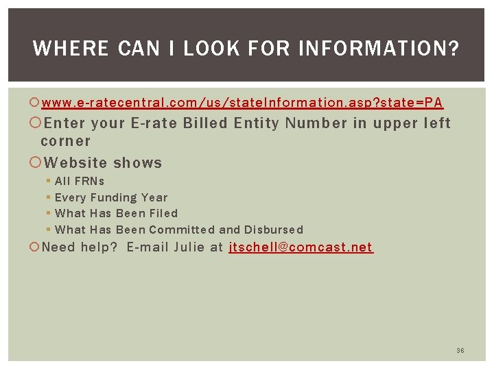 WHERE CAN I LOOK FOR INFORMATION? www. e-ratecentral. com/us/state. Information. asp? state=PA Enter your