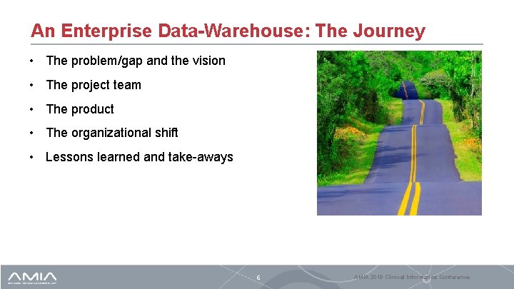 An Enterprise Data-Warehouse: The Journey • The problem/gap and the vision • The project