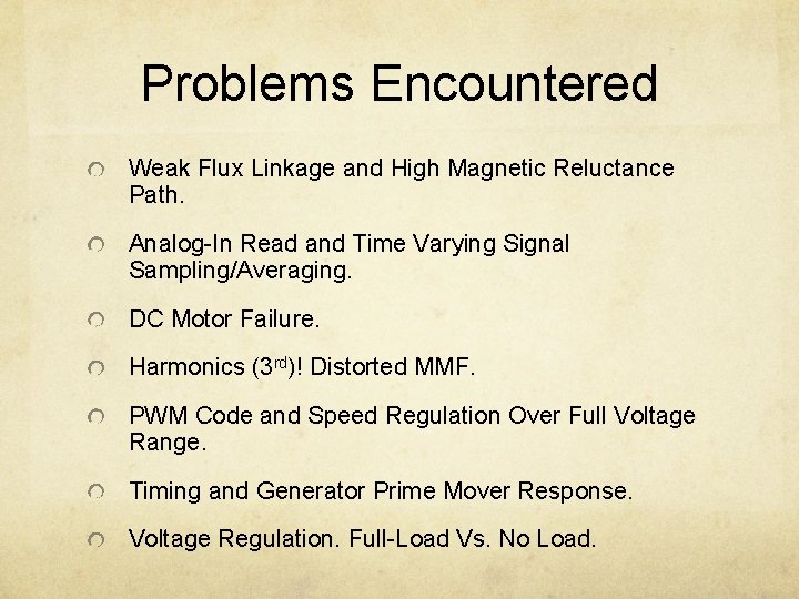 Problems Encountered Weak Flux Linkage and High Magnetic Reluctance Path. Analog-In Read and Time