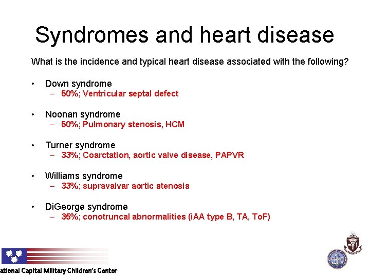 Syndromes and heart disease What is the incidence and typical heart disease associated with