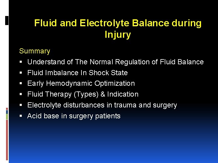 Fluid and Electrolyte Balance during Injury Summary Understand of The Normal Regulation of Fluid