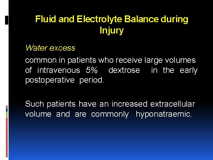 Fluid and Electrolyte Balance during Injury Water excess common in patients who receive large