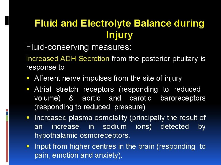 Fluid and Electrolyte Balance during Injury Fluid conserving measures: Increased ADH Secretion from the