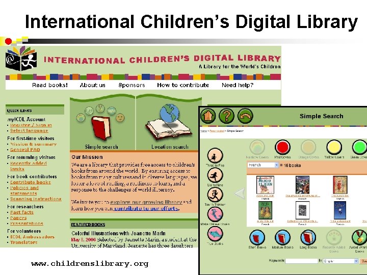 International Children’s Digital Library www. childrenslibrary. org 