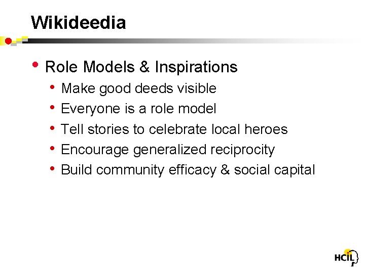 Wikideedia • Role Models & Inspirations • • • Make good deeds visible Everyone