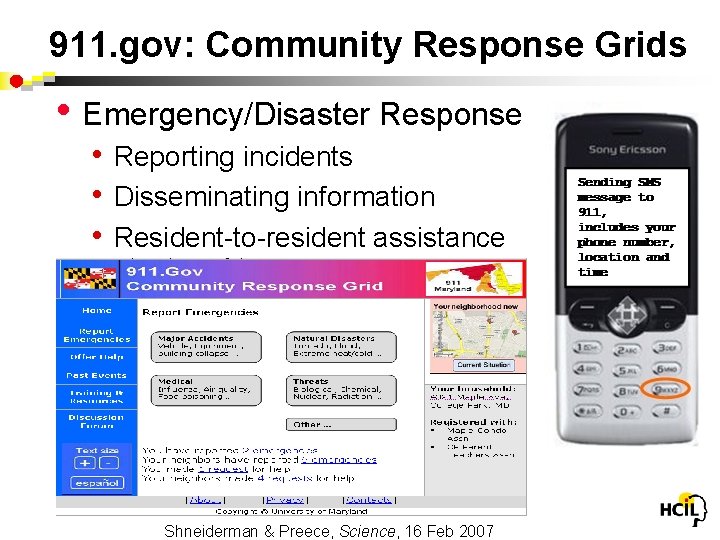 911. gov: Community Response Grids • Emergency/Disaster Response • Reporting incidents • Disseminating information