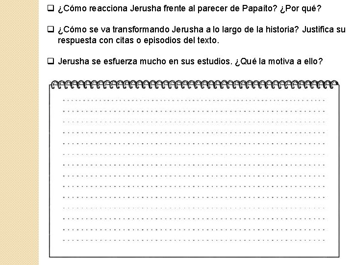 q ¿Cómo reacciona Jerusha frente al parecer de Papaíto? ¿Por qué? q ¿Cómo se