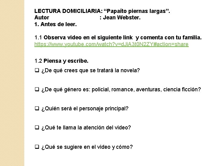 LECTURA DOMICILIARIA: “Papaíto piernas largas”. Autor : Jean Webster. 1. Antes de leer. 1.