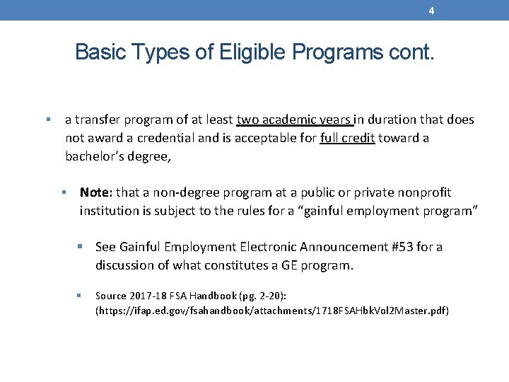 4 Basic Types of Eligible Programs cont. a transfer program of at least two