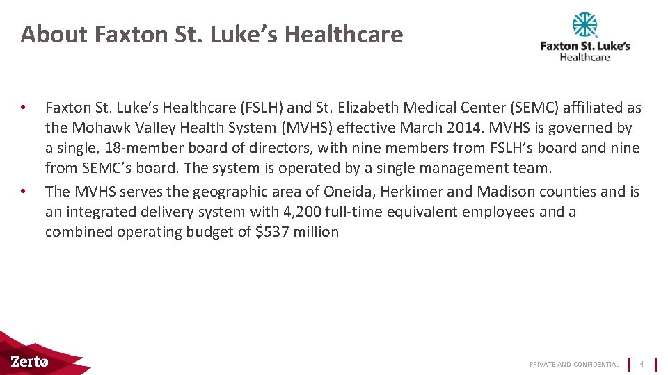 About Faxton St. Luke’s Healthcare • • Faxton St. Luke’s Healthcare (FSLH) and St.