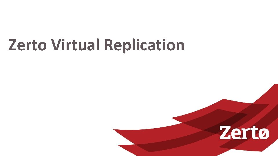 Zerto Virtual Replication 