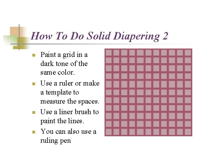 How To Do Solid Diapering 2 n n Paint a grid in a dark