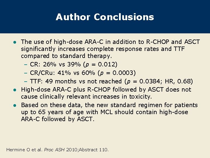 Author Conclusions The use of high-dose ARA-C in addition to R-CHOP and ASCT significantly