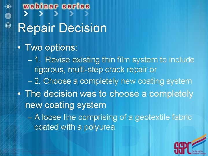 Repair Decision • Two options: – 1. Revise existing thin film system to include