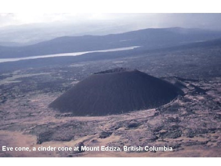 Eve cone, a cinder cone at Mount Edziza, British Columbia 