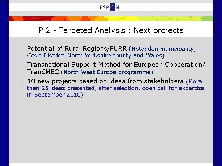 P 2 - Targeted Analysis : Next projects – Potential of Rural Regions/PURR (Notodden