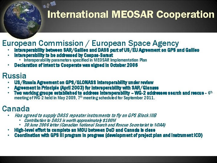 International MEOSAR Cooperation European Commission / European Space Agency • Interoperability between SAR/Galileo and