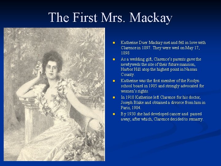 The First Mrs. Mackay n n n Katherine Duer Mackay met and fell in