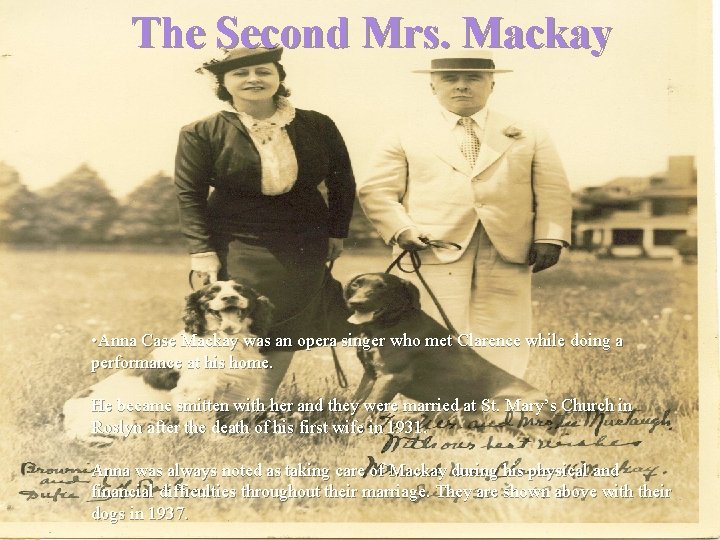 The Second Mrs. Mackay • Anna Case Mackay was an opera singer who met