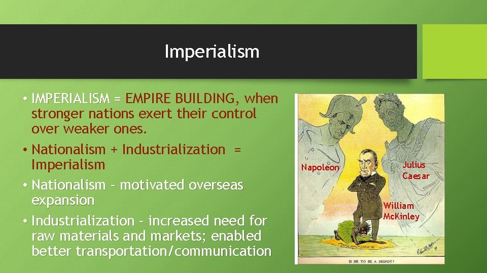 Imperialism • IMPERIALISM = EMPIRE BUILDING, when stronger nations exert their control over weaker
