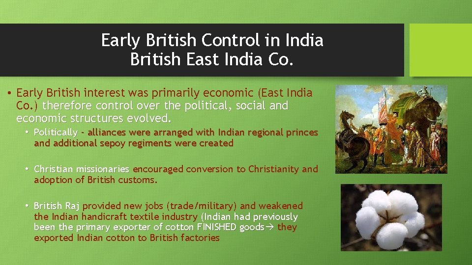 Early British Control in India British East India Co. • Early British interest was