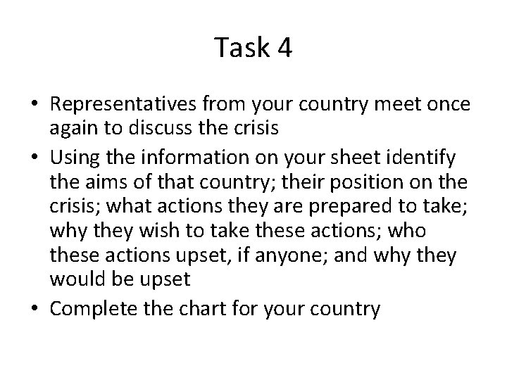 Task 4 • Representatives from your country meet once again to discuss the crisis