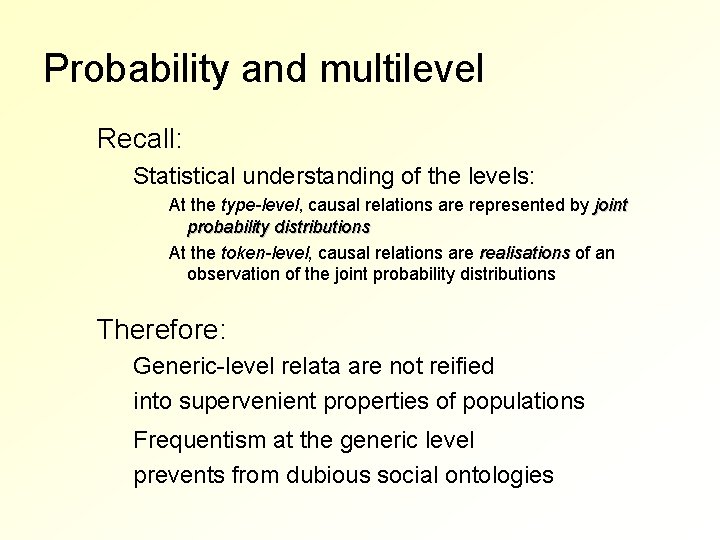 Probability and multilevel Recall: Statistical understanding of the levels: At the type-level, causal relations
