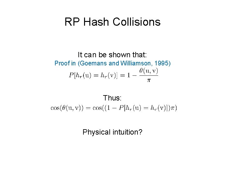 RP Hash Collisions It can be shown that: Proof in (Goemans and Williamson, 1995)