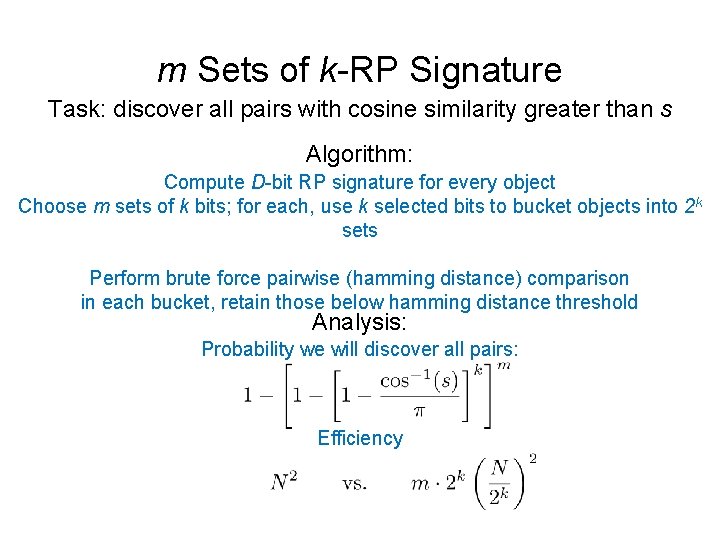 m Sets of k-RP Signature Task: discover all pairs with cosine similarity greater than