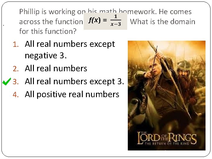 . Phillip is working on his math homework. He comes across the function .
