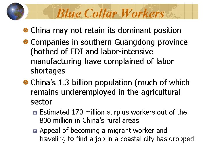 Blue Collar Workers China may not retain its dominant position Companies in southern Guangdong