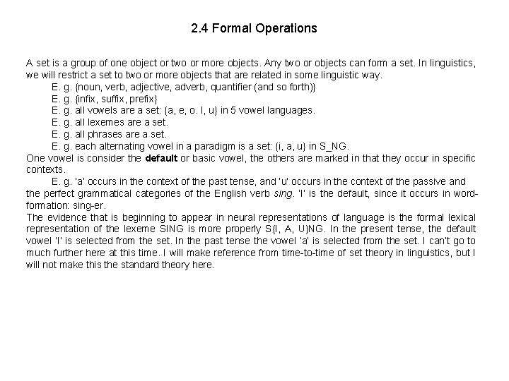 2. 4 Formal Operations A set is a group of one object or two