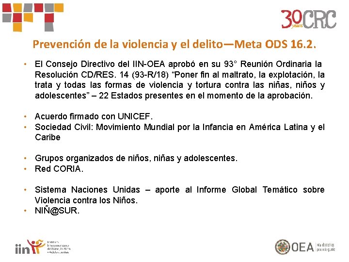 Prevención de la violencia y el delito—Meta ODS 16. 2. • El Consejo Directivo