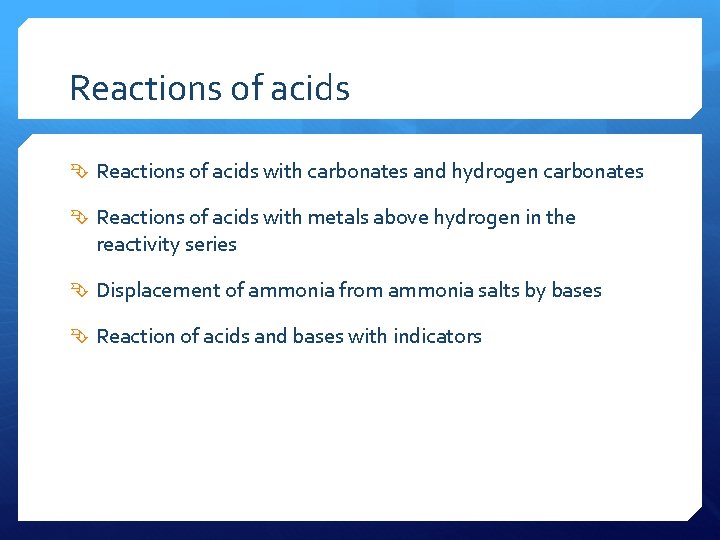 Reactions of acids with carbonates and hydrogen carbonates Reactions of acids with metals above