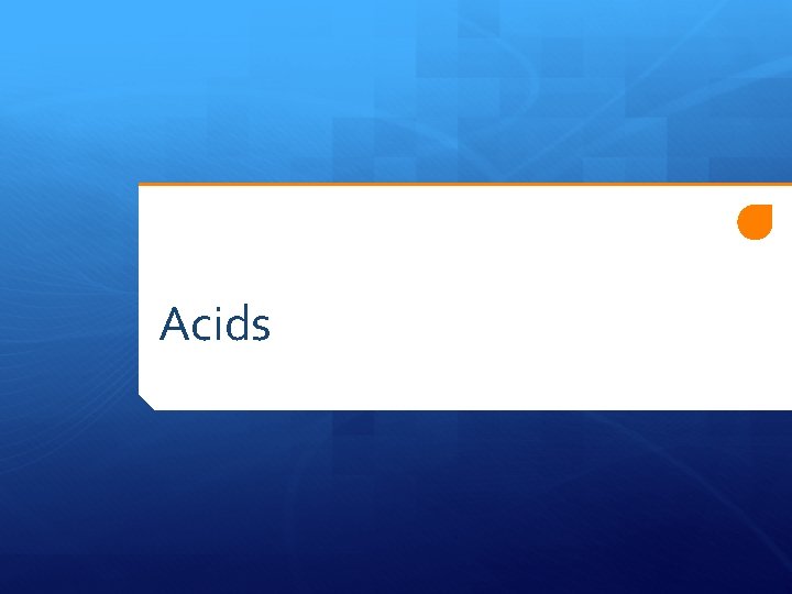 Acids 