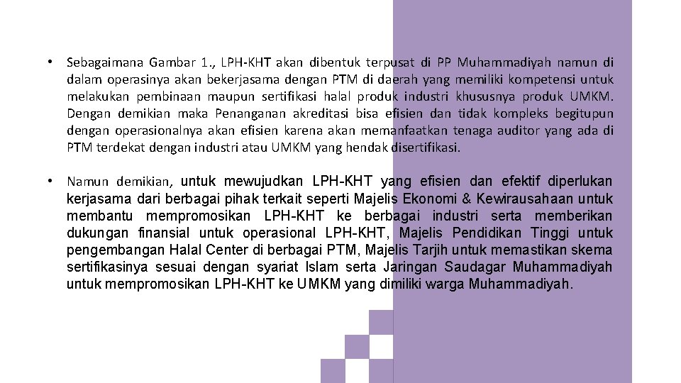  • Sebagaimana Gambar 1. , LPH-KHT akan dibentuk terpusat di PP Muhammadiyah namun