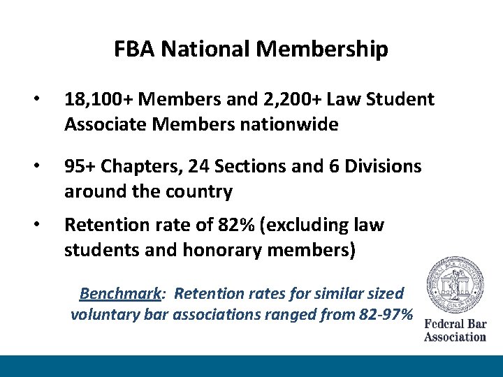 FBA National Membership • 18, 100+ Members and 2, 200+ Law Student Associate Members